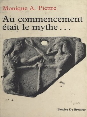 cover image of Au commencement était le mythe